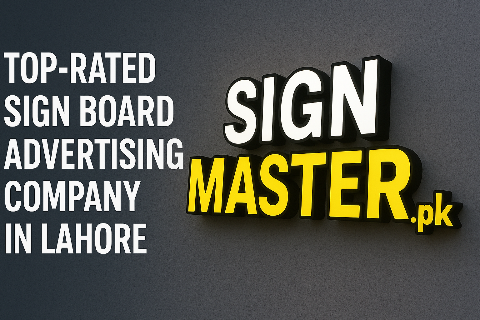 Top-rated sign board advertising company in Lahore