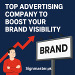 Top-rated sign board advertising company in Lahore