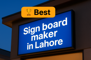 Best Sign Boards Makers in Lahore
