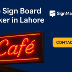 🌟 Top Sign Board Maker in Lahore – Make Your Business Shine with Signmaster.pk