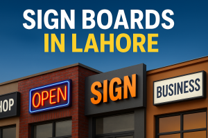 🏙 Sign Boards in Lahore