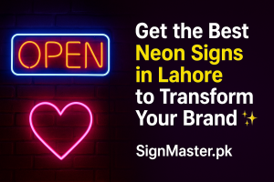 ✨ Get the Best Neon Signs in Lahore to Transform Your Brand ✨