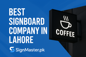 Best signboard company in Lahore